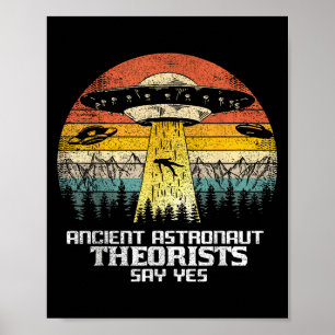 Ancient Astronaut Theorists Say Yes Alien Ufo Vint Poster