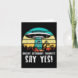 Ancient Astronaut Theorists Say Yes! Aliens Card