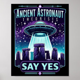 Ancient Astronaut Theorists Say Yes Aliens  Poster