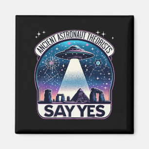 Ancient Astronaut Theorists Say Yes Aliens Premium Magnet