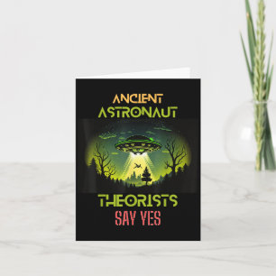 Ancient Astronaut Theorists Say Yes - Funny Aliens Card