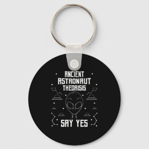 Ancient Astronaut Theorists Say Yes Funny Extrater Key Ring