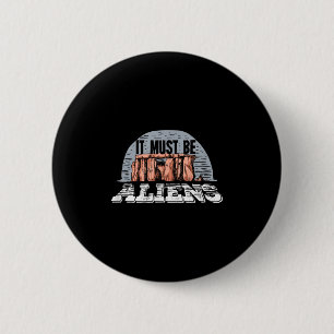 Ancient Astronaut Theorists Say Yes Gift For Astro 6 Cm Round Badge