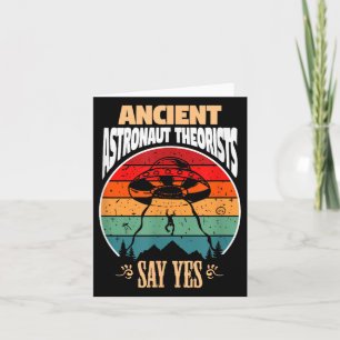 Ancient Astronaut Theorists Say Yes Gift For Astro Card