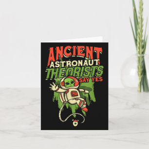 Ancient Astronaut Theorists Say Yes - Space Card