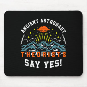 Ancient Astronaut Theorists Say Yes Ufo Alien Love Mouse Pad