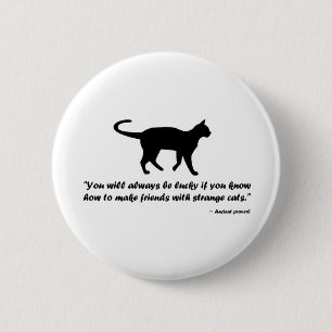 Ancient Cat Proverb 6 Cm Round Badge
