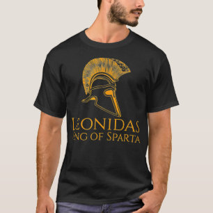 Ancient Greece Leonidas King Of Sparta T-Shirt