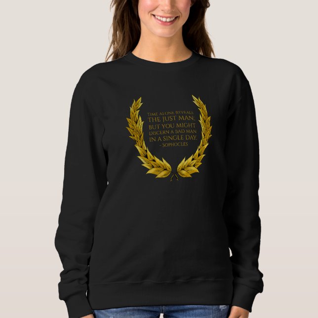 Ancient Greek Theatre Quote - Sophocles - Classica Sweatshirt (Front)
