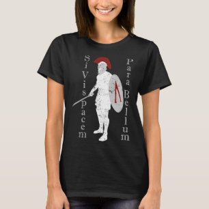 Ancient Greek Warrior History Latin Si Vis Pacem P T-Shirt
