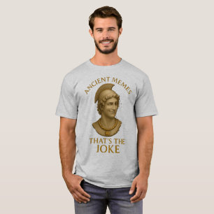 ANCIENT MEMES – Timeless Laughs in Stone T-Shirt