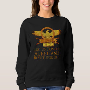 Ancient Roman Emperor Aurelian Restitutor Orbis Sp Sweatshirt