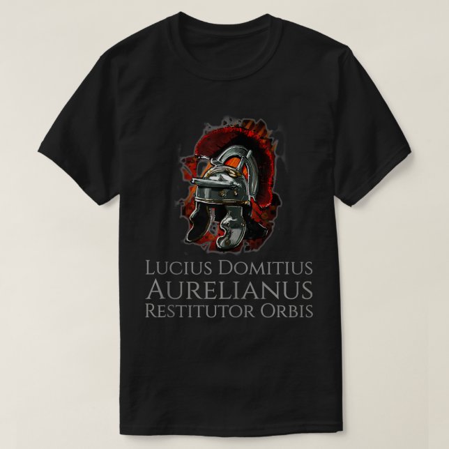 Ancient Roman Legionary Helmet  Aurelian  Restitut T-Shirt (Design Front)
