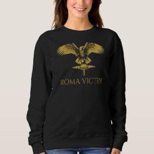 Ancient Roman Motto  Roma Victrix  Classical Latin Sweatshirt