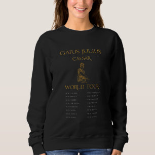 Ancient Rome Gaius Julius Caesar World Tour Sweatshirt