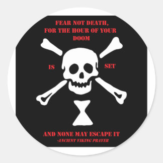Ancient Viking Prayer...Fear Not Death Classic Round Sticker