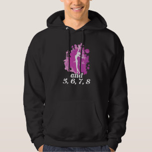 And 5 6 7 8 Ballet Instructor Ballerina Ballet Dan Hoodie