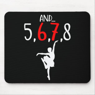 And 5 6 7 8 Choreographer Dance Byllet Teacher Six Mouse Pad