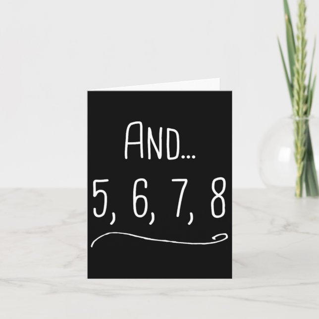 And 5 6 7 8 - Funny Dancing Teacher Gift  Card (Front)