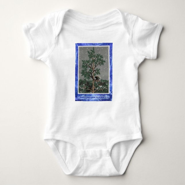 And A Porcupine In A Pine Tree Baby Bodysuit (Front)