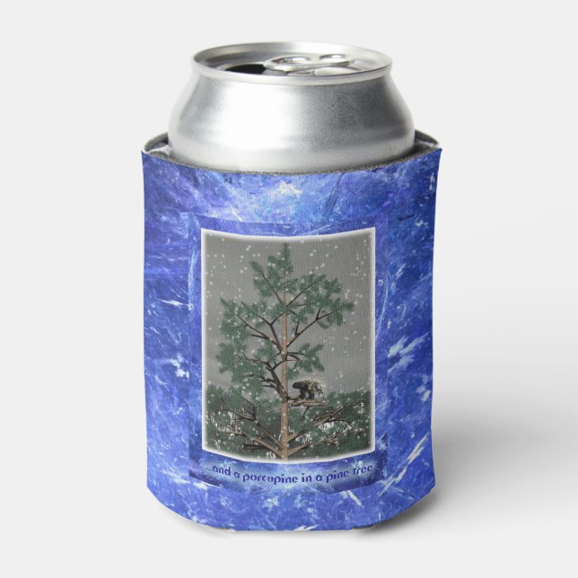 And A Porcupine In A Pine Tree Can Cooler (Can Front)