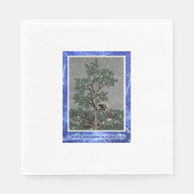 And A Porcupine In A Pine Tree Napkin (Front)