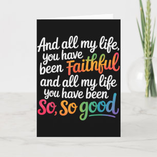 And All My Life You Have Been Faithful Christian V Card
