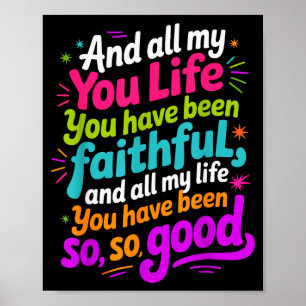 And All My Life You Have Been Faithful Retro Quote Poster