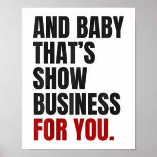 And Baby That’s Show Business For You _1 Poster