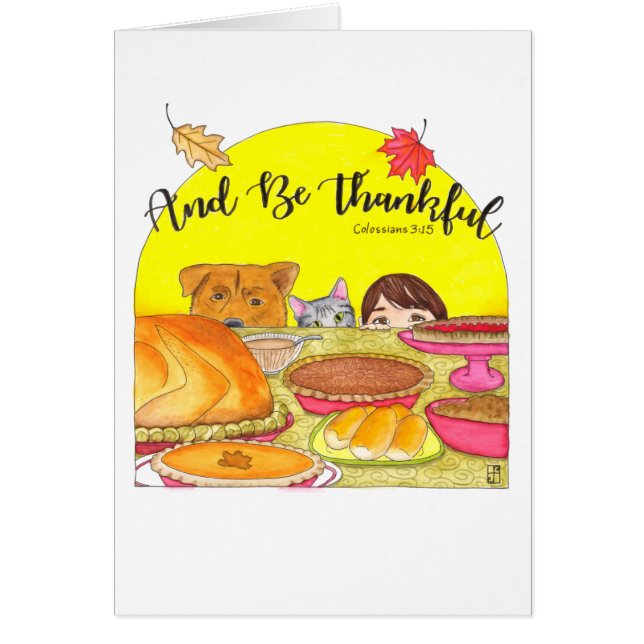 And Be Thankful Pets Thanksgiving Greeting Card (Front)