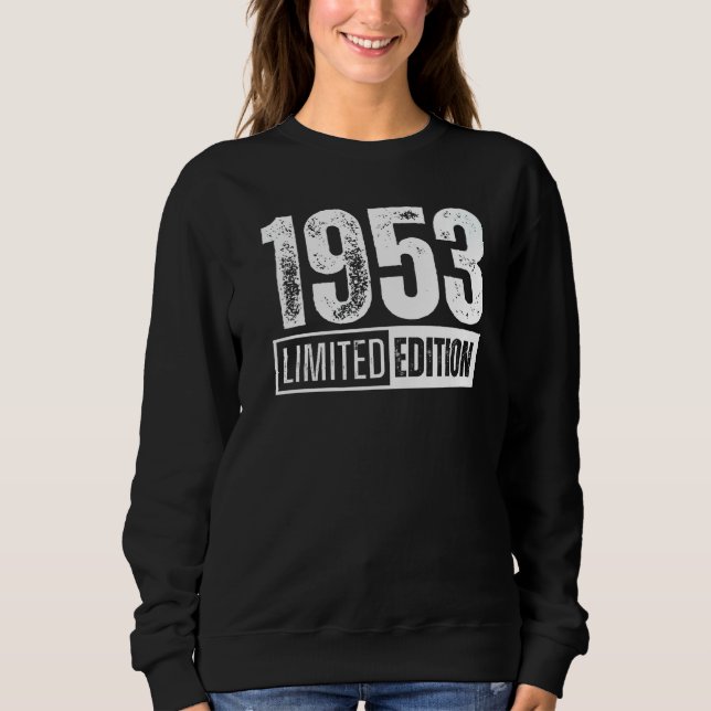 And Born In 1953 Sweatshirt (Front)