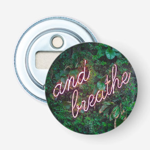 And Breathe Leaves Life Relax Bottle Opener