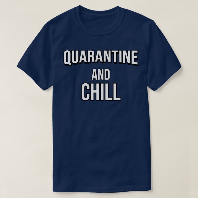 and chill T-Shirt (Design Front)