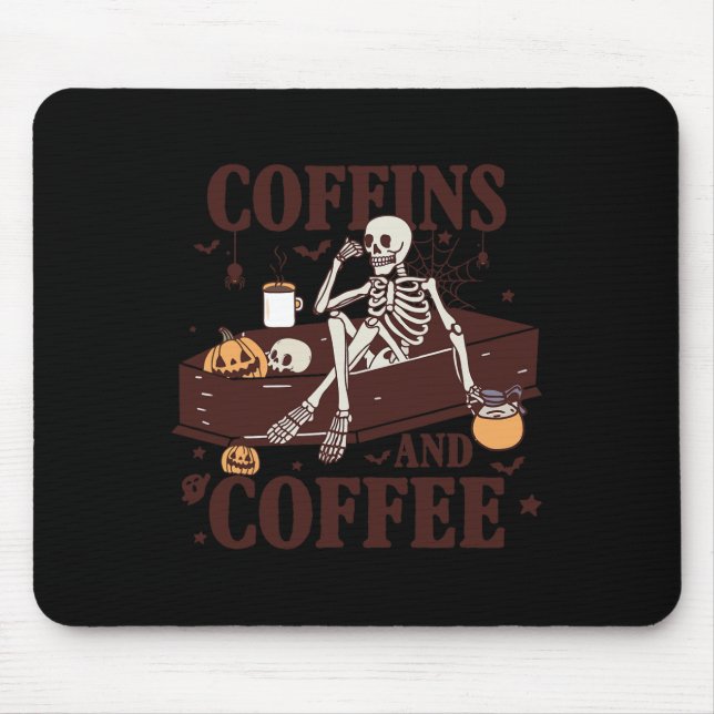 And Coffee Funny Skeleton Halloween  Mouse Pad (Front)