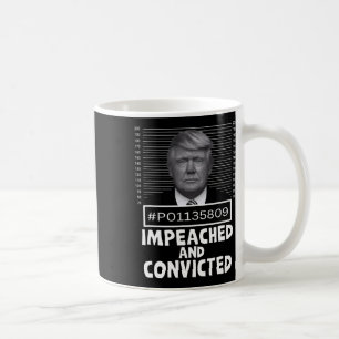 And Convicted Felon 45 Funny Anti Trump Mugshot  Coffee Mug