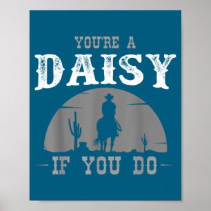 And Cowboy Western Movie Youre Daisy Poster
