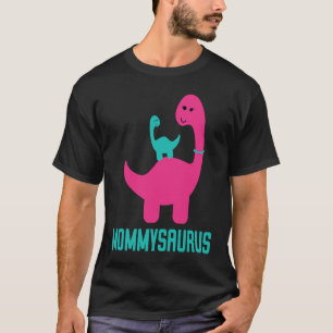 and Cute of  Mommysaurus Dino Themed for Mother T-Shirt