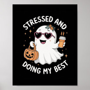 And Doing My Best Funny Ghost Halloween Coffee Poster