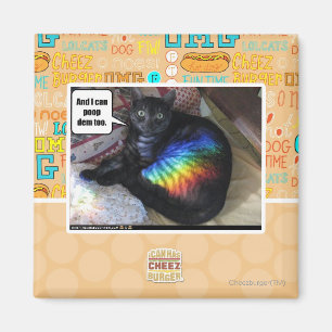 And I can poop dem too. Magnet