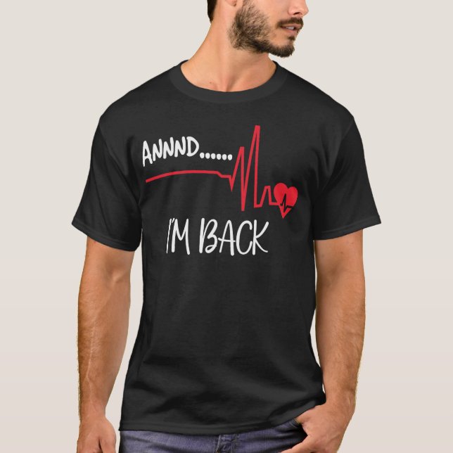 And I’m Back T-Shirt (Front)