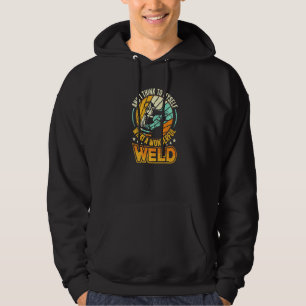 And I Think To Myself What A Wonderful Weld Vintag Hoodie