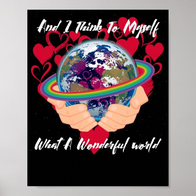 And I Think To Myself What A Wonderful World Poster (Front)