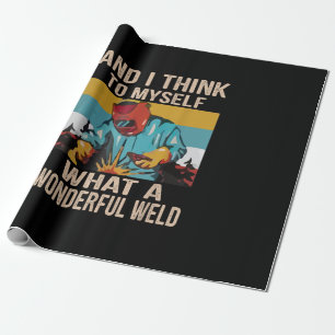 And I Think To Myself What Wonderful Weld Vintage Wrapping Paper