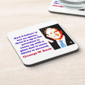 And If Failure Is Not An Option - G W Bush Coaster (Left Side)