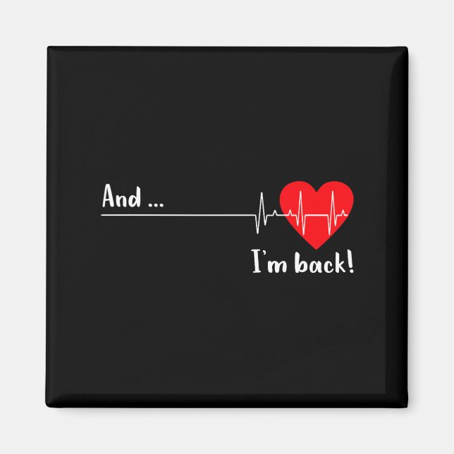 And I'm Back Ekg Heartbeat For Cardiologist Heart  Magnet (Front)