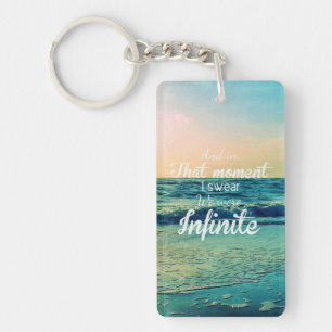 And in that moment, I swear we were infinite. Key Ring