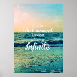 And in that moment, I swear we were infinite. Poster