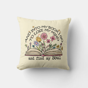And Into My Book I Go – Floral Book Lover Cushion