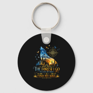 And into the forest go to lose mind camping wolf key ring