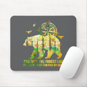 And Into The Forest I Go I Lose My Mind And Find  Mouse Pad